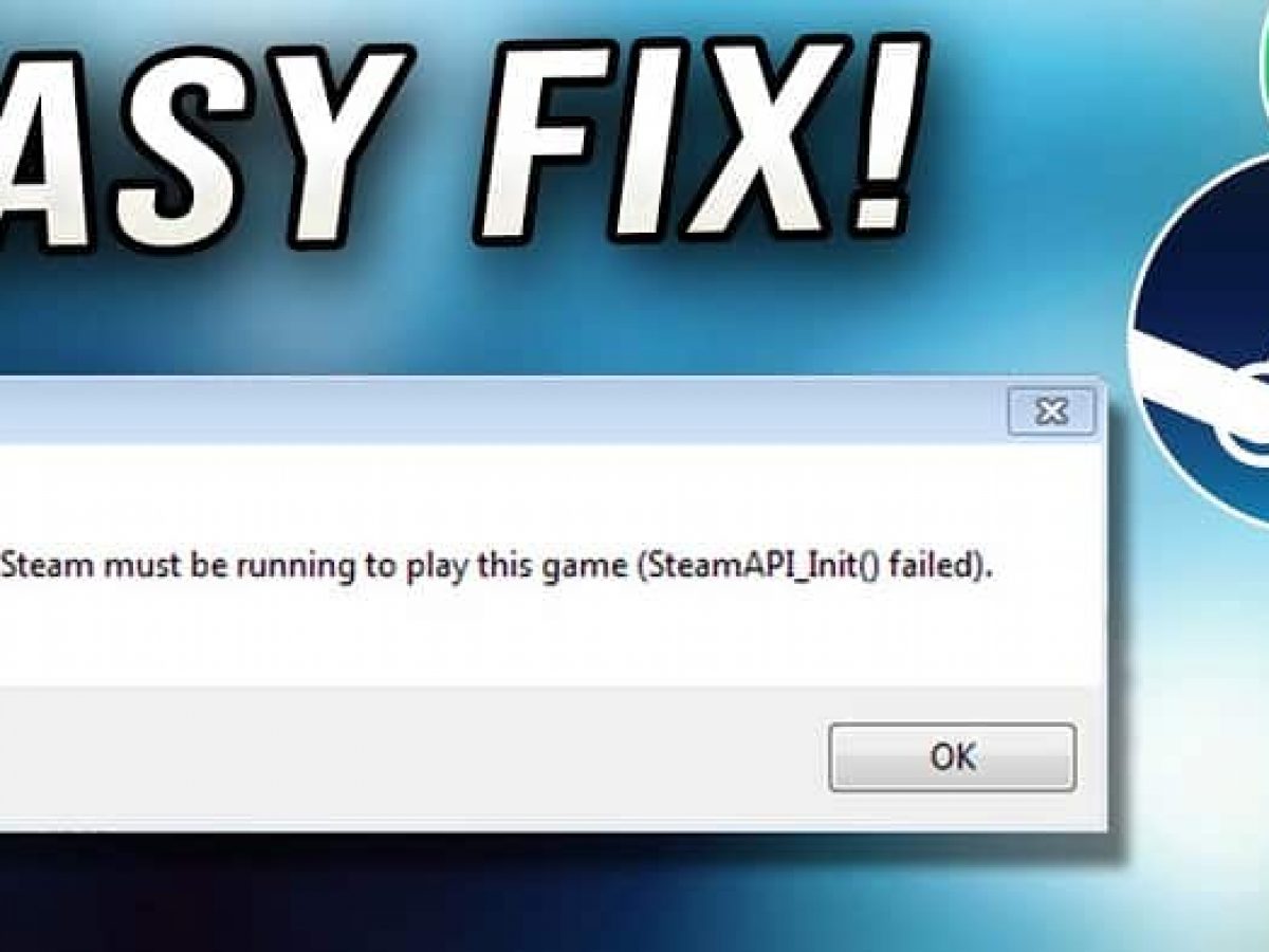 how to fix steam api init failed