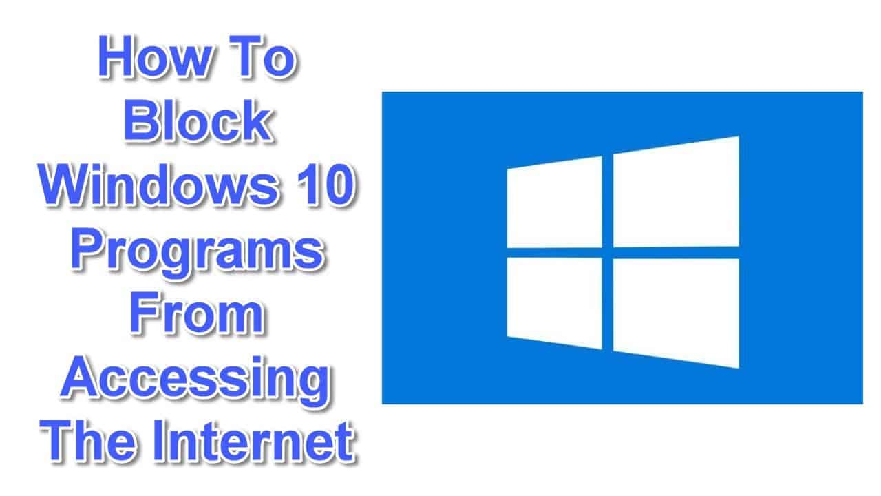 How To Block Windows 10 Programs From Accessing The Internet - EasyPCMod