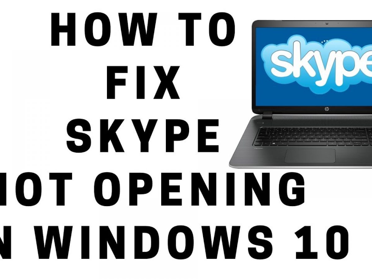 skype not opening windows 10