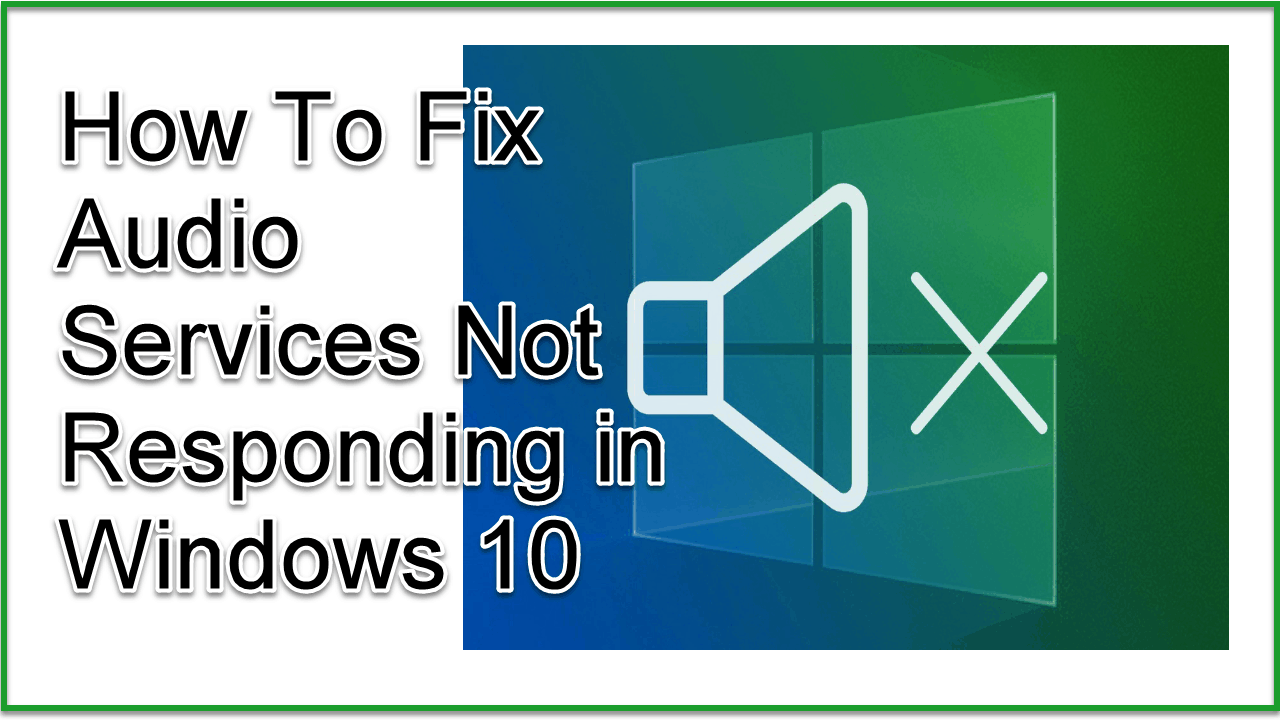 audio services not responding windows 10