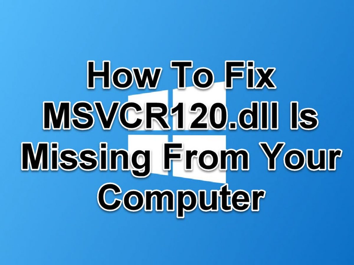 How To Fix Msvcr1 Dll Is Missing From Your Computer Issue