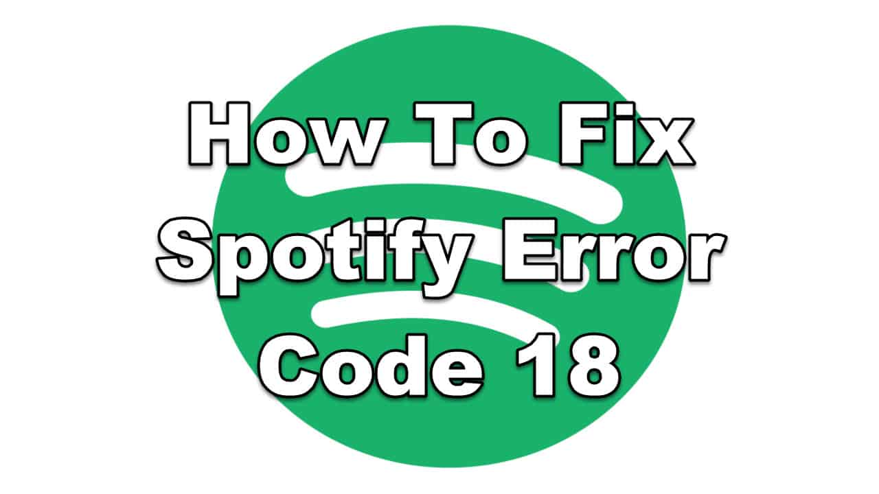 error code 18 spotify download