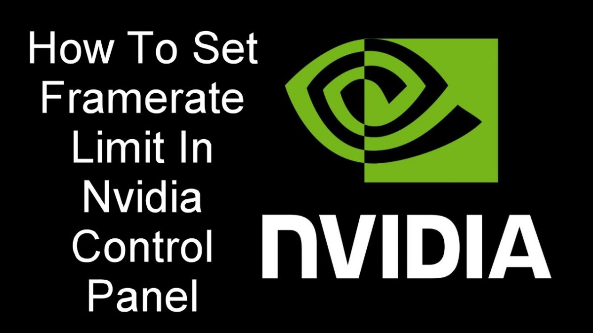 How To Set Framerate Limit In Nvidia Control Panel