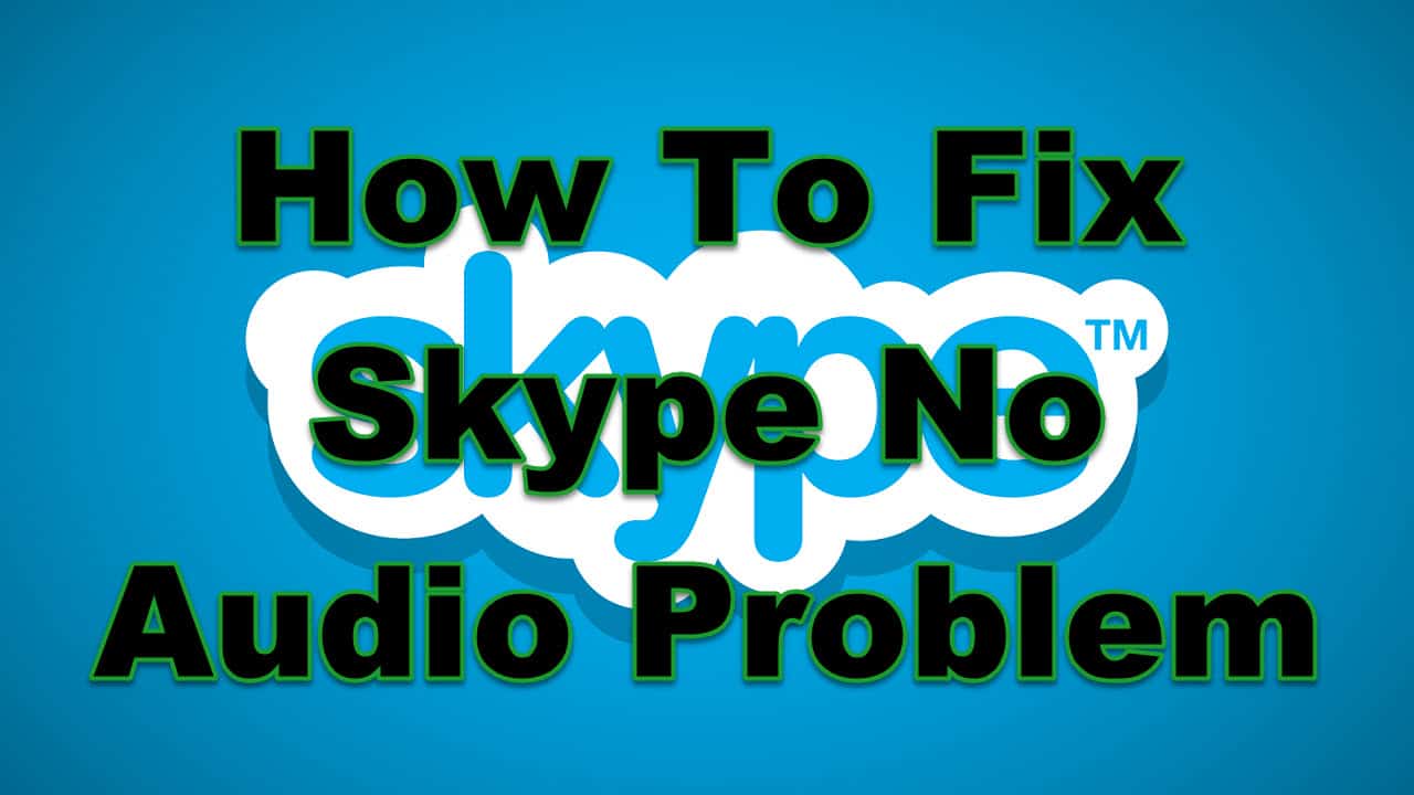 how to fix skype audio problems