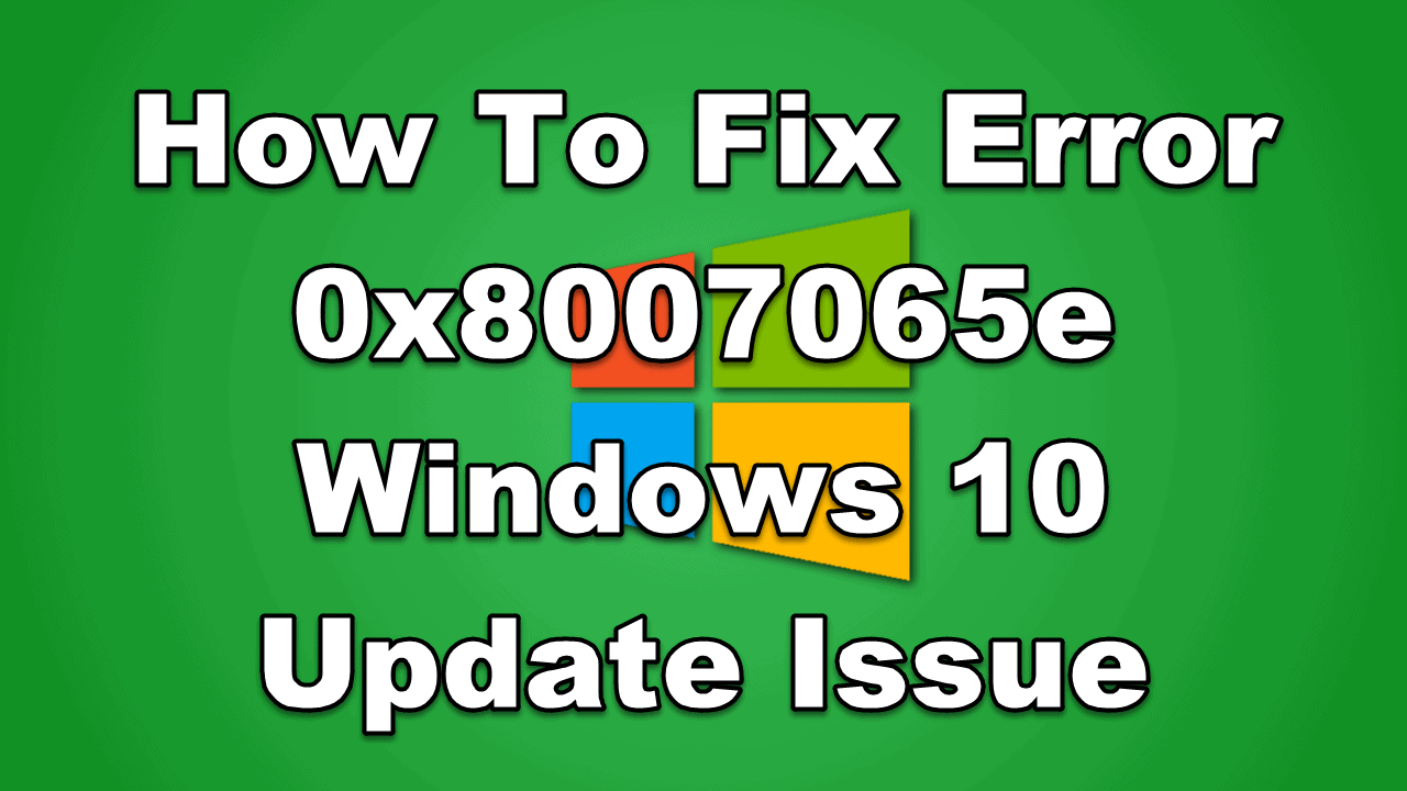 How To Fix Error 0x8007065e Windows 10 Update Issue - EasyPCMod