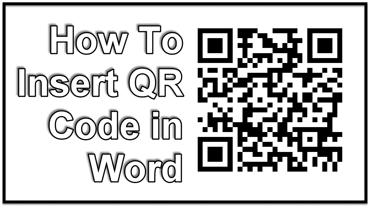 How To Insert QR Code In Word EasyPCMod